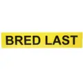 Gul &quot;BRED LAST&quot; tekstplate 190x980mm til Lumary lysskilt