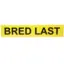 Gul &quot;BRED LAST&quot; tekstplate 190x980mm til Lumary lysskilt
